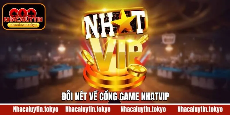 Thông tin sơ lược về Nhatvip