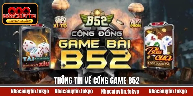 Tóm tắt sơ lược về nhà cái B52