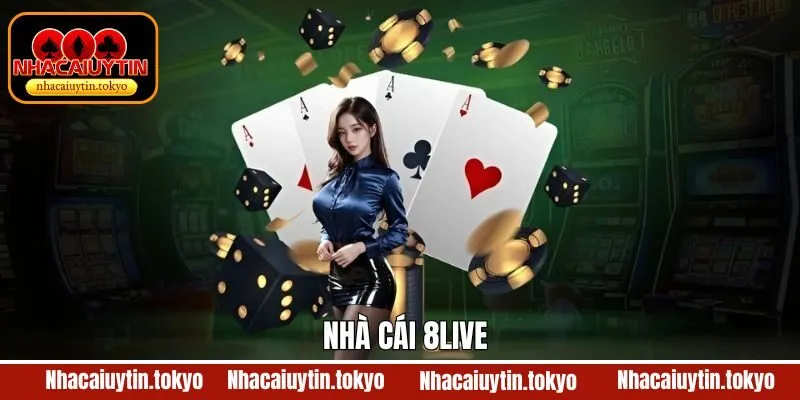 8LIVE - Hệ Thống Cá Độ Trực Tuyến Uy Tín Tại Châu Á