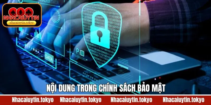 Thông tin cần nắm vững về chính sách bảo mật của sân chơi
