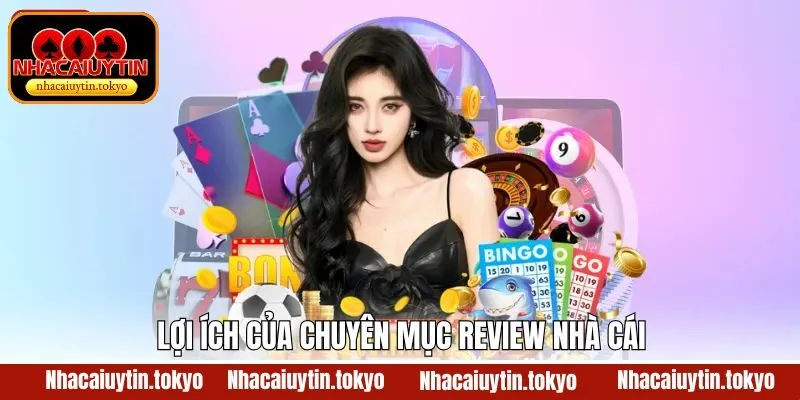 Nắm rõ được sự uy tín và đáng tin cậy của nhà cái