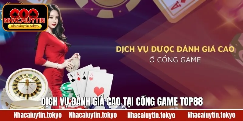 Thế mạnh vượt trội chỉ có tại cổng game Top88