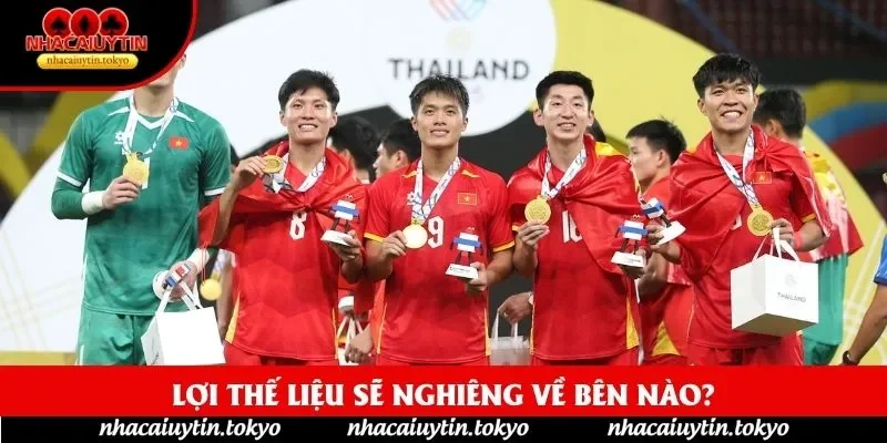 Lợi thế liệu sẽ nghiêng về bên nào?