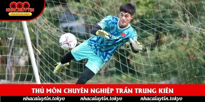 Thủ môn chuyên nghiệp Trần Trung Kiên