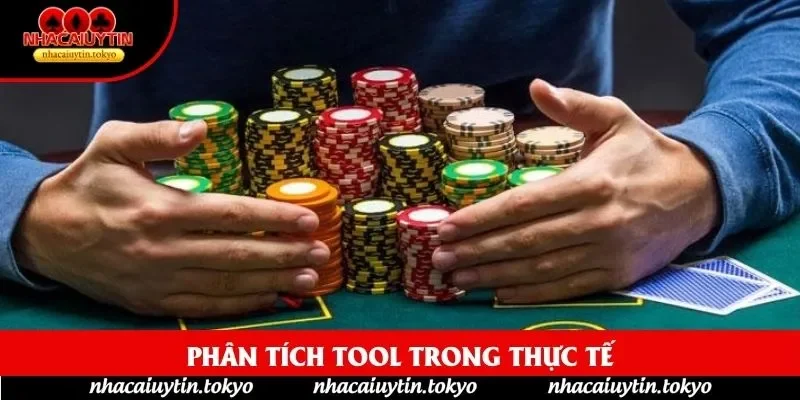 Phân tích tool trong thực tế